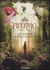 Spiderwick. Le cronache. La storia con le immagini del film  - Libro Mondadori 2008, Cinema illustrati | Libraccio.it