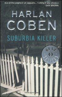 Suburbia killer - Harlan Coben - Libro Mondadori 2008, Oscar bestsellers | Libraccio.it