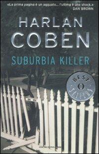 Suburbia killer - Harlan Coben - Libro Mondadori 2008, Oscar bestsellers | Libraccio.it