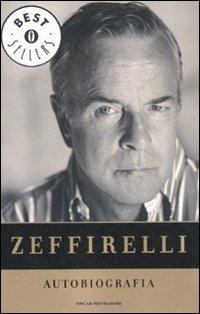 Autobiografia - Franco Zeffirelli - Libro Mondadori 2008, Oscar bestsellers | Libraccio.it