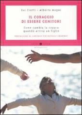 Il coraggio di essere genitori. Come cambia la coppia quando arriva un figlio