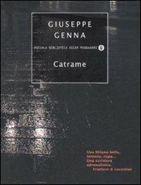 Catrame - Giuseppe Genna - Libro Mondadori 2008, Piccola biblioteca oscar | Libraccio.it