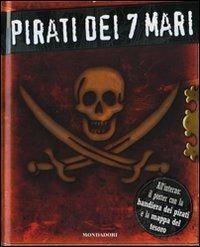 Pirati dei 7 mari  - Libro Mondadori 2008, I libri attivi | Libraccio.it
