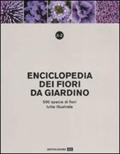 A-Z. Enciclopedia dei fiori da giardino. 500 specie di fiori, tutte illustrate. Ediz. illustrata