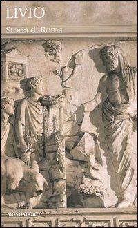 Storia di Roma. Testo latino a fronte. Vol. 5 - Tito Livio - Libro Mondadori 2007, I classici collezione | Libraccio.it
