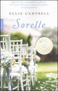 Sorelle - Ellie Campbell - Libro Mondadori 2008, Oscar bestsellers emozioni | Libraccio.it