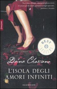 L' isola degli amori infiniti - Daìna Chaviano - Libro Mondadori 2008, Oscar bestsellers emozioni | Libraccio.it