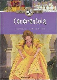 Cenerentola. Ediz. illustrata  - Libro Mondadori 2008, Fiabe a merenda | Libraccio.it