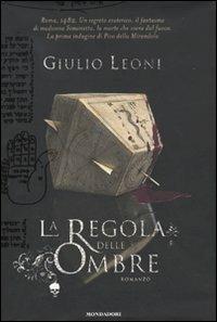 La regola delle ombre - Giulio Leoni - Libro Mondadori 2009, Omnibus | Libraccio.it