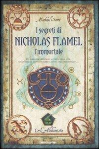 L'alchimista. I segreti di Nicholas Flamel, l'immortale - Michael Scott - Libro Mondadori 2008, I Grandi | Libraccio.it