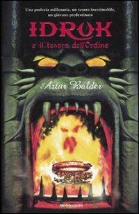 Idruk e il tesoro dell'Ordine - Artur Balder - Libro Mondadori 2008, I Grandi | Libraccio.it