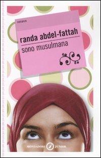 Sono musulmana - Randa Abdel-Fattah - Libro Mondadori 2008, Gaia junior | Libraccio.it