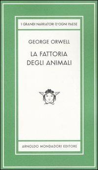 La fattoria di animali. Ediz. limitata - George Orwell - Libro Mondadori 2007, Medusa | Libraccio.it
