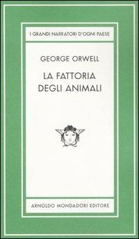 La fattoria degli animali. Ediz. limitata - George Orwell - Libro Mondadori 2007, Medusa | Libraccio.it