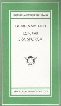 La neve era sporca. Ediz. limitata - Georges Simenon - Libro Mondadori 2007, Medusa | Libraccio.it