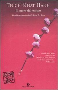 Il cuore del cosmo. Nuovi insegnamenti dal Sutra del Loto - Thich Nhat Hanh - Libro Mondadori 2008, Oscar varia | Libraccio.it