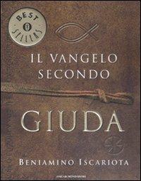 Il vangelo secondo Giuda di Beniamino Iscariota - Jeffrey Archer, Francis J. Moloney - Libro Mondadori 2008, Oscar bestsellers | Libraccio.it
