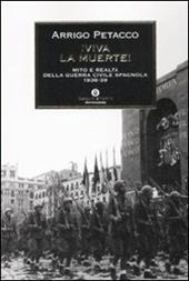 Viva la muerte! Mito e realtà della guerra civile spagnola 1936-1939