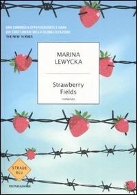 Strawberry Fields - Marina Lewycka - Libro Mondadori 2008, Strade blu. Fiction | Libraccio.it