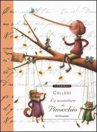 Le avventure di Pinocchio. Ediz. illustrata - Carlo Collodi - Libro Mondadori 2008, Classici illustrati | Libraccio.it