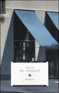 Poesie - Milo De Angelis - Libro Mondadori 2008, Oscar poesia del Novecento | Libraccio.it