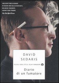 Diario di un fumatore - David Sedaris - Libro Mondadori 2008, Piccola biblioteca oscar | Libraccio.it