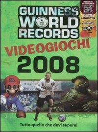 Guinness World Records 2008. Videogiochi. Ediz. illustrata  - Libro Mondadori 2008, Arcobaleno | Libraccio.it