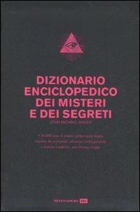 Dizionario enciclopedico dei misteri e dei segreti - John Michael Greer - Libro Mondadori 2008, Mondadori DOC | Libraccio.it