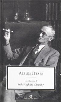 Album Hesse  - Libro Mondadori 2008, Oscar grandi classici | Libraccio.it