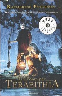 Un ponte per Terabithia - Katherine Paterson - Libro Mondadori 2008, Oscar bestsellers | Libraccio.it