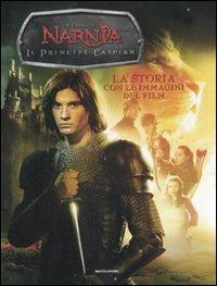 Il principe Caspian. Le cronache di Narnia. La storia con le immagini del film. Ediz. illustrata - Lana Jacobs - Libro Mondadori 2008, Cinema illustrati | Libraccio.it