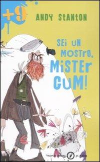 Sei un mostro, Mister Gum! Ediz. illustrata - Andy Stanton - Libro Mondadori 2008, Junior +9 | Libraccio.it