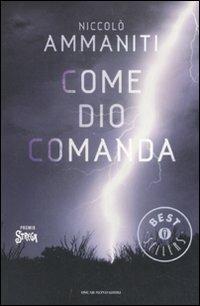 Come Dio comanda - Niccolò Ammaniti - Libro Mondadori 2008, Oscar grandi bestsellers | Libraccio.it