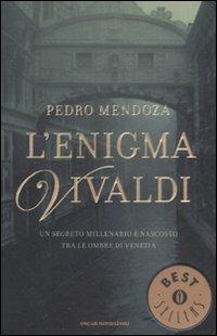 L' enigma Vivaldi - Pedro Mendoza - Libro Mondadori 2008, Oscar bestsellers | Libraccio.it