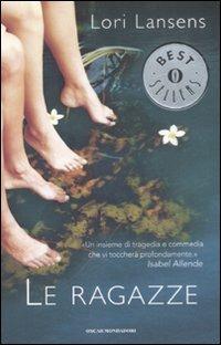 Le ragazze - Lori Lansens - Libro Mondadori 2008, Oscar bestsellers | Libraccio.it
