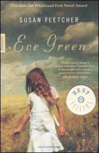 Eve Green - Susan Fletcher - Libro Mondadori 2008, Oscar bestsellers emozioni | Libraccio.it