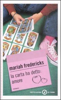 La carta ha detto: amore - Mariah Fredericks - Libro Mondadori 2008, Gaia junior | Libraccio.it