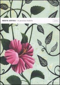Il postino fedele - Rosita Copioli - Libro Mondadori 2008, Lo specchio | Libraccio.it