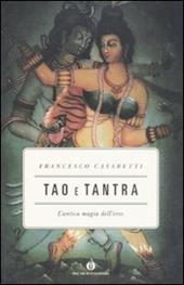 Tao e tantra. L'antica magia dell'eros