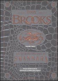 Lo spirito oscuro di Shannara - Terry Brooks - Libro Mondadori 2008 | Libraccio.it