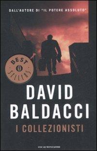 I collezionisti - David Baldacci - Libro Mondadori 2008, Oscar bestsellers | Libraccio.it