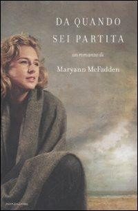 Da quando sei partita - Maryann McFadden - Libro Mondadori 2008, Omnibus | Libraccio.it