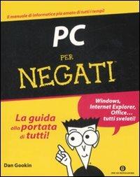 PC per negati - Dan Gookin - Libro Mondadori 2008 | Libraccio.it
