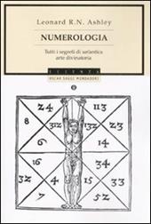 Numerologia. Tutti i segreti di un'antica arte divinatoria