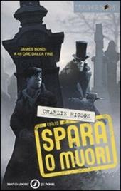 Spara o muori. Young Bond