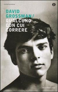 Qualcuno con cui correre - David Grossman - Libro Mondadori 2008, Oscar contemporanea | Libraccio.it
