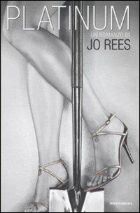 Platinum - Jo Rees - Libro Mondadori 2008, Omnibus | Libraccio.it