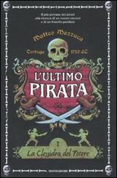 La clessidra del potere. L'ultimo pirata. Vol. 1