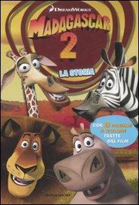 Madagascar 2. La storia - J. E. Bright - Libro Mondadori 2008, Cinema. Narrativa | Libraccio.it