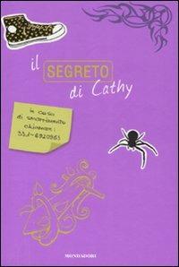 Il segreto di Cathy - Sean Stewart, Jordan Weisman - Libro Mondadori 2008, Chrysalide | Libraccio.it